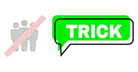 Misplaced Trick green phrase banner and stop people wireframe composition. Vector flat stop people, designed with polygonal grid. Green speech has Trick caption inside black contour, and color banner.