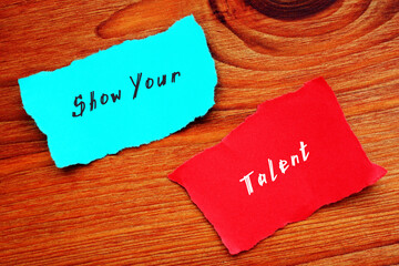 Conceptual photo about Show Your Talent with handwritten text.