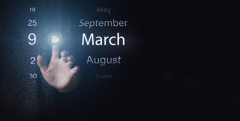 March 9th. Day 9 of month, Calendar date. Hand click luminous icon PLAY and DATE on dark blue...