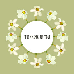 Thinking of you - card. Round frame made of  Flowers. Vector stock illustration eps10.
