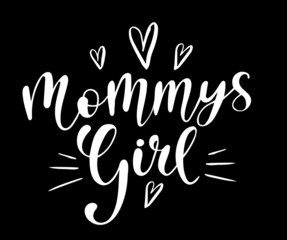 Vector illustration of Mommy's Girl text for girls clothes. Daddy‘s Girl badge, tag, icon. T-shirt design, card, banner template. Mommy‘s Girl calligraphy background. Little Girl lettering typography.