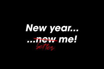 New Year New Me, better me. Motivational and inspirational quote. New year resolutions, positive motivation to restart, start 2021. Poster, mantra, banner, card, wallpaper, background