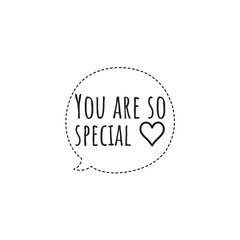 ''You are so special'' Lettering