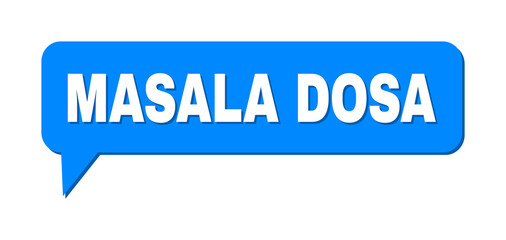 Chat MASALA DOSA Colored Cloud Message. MASALA DOSA label is located inside colored cloud with shadow. Vector quote label inside chat frame.