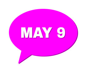 Chat MAY 9 Colored Cloud Frame. MAY 9 text is located inside colored cloud with shadow. Vector quote caption inside chat frame.