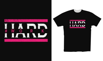 hard work typography for t-shirt design