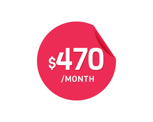 $470 Dollar Month. 470 USD Monthly sticker