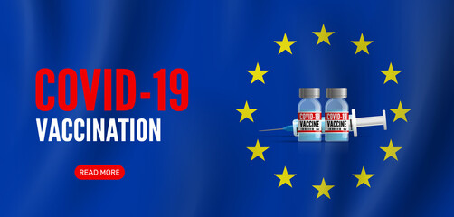 Covid 19 vaccination  European Union flag background vaccine vials and syringe vector illustration