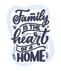 Hand drawn lettering quote in modern calligraphy style about family. Slogan for print and poster design. Vector