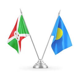 Palau and Burundi table flags isolated on white 3D rendering 