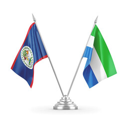 Sierra Leone and Belize table flags isolated on white 3D rendering 