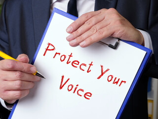 Business concept about Protect Your Voice with phrase on the sheet.