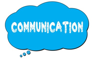 COMMUNICATION text written on a blue thought bubble.