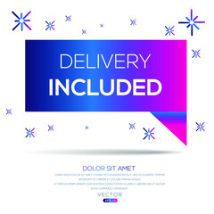 Creative (Delivery included) text written in speech bubble ,Vector illustration.