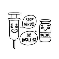 Cute characters syringe and vaccine bottle. Text in bubbles: Stop the virus and Be healthy. Black and white vector illustration of vaccination