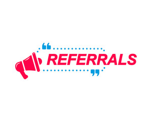 Fototapeta premium Referrals labels. Speech bubbles with megaphone icon. Advertising and marketing sticker.