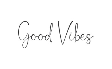Good vibes calligraphic lettering. Vector text.