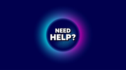 Need help symbol. Abstract neon background with dotwork shape. Support service sign. Faq information. Offer neon banner. Need help badge. Space background with abstract planet. Vector