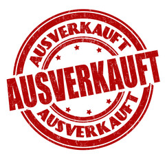 Sold out on german language ( Ausverkauft ) sign or stamp
