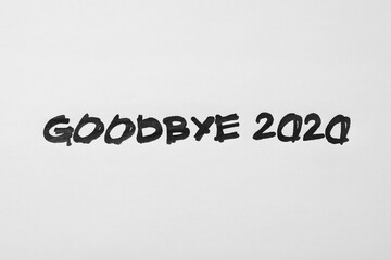 Fototapeta na wymiar Text Goodbye 2020 written on white background