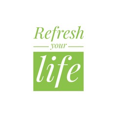 Naklejka premium ''Refresh your life'' Lettering