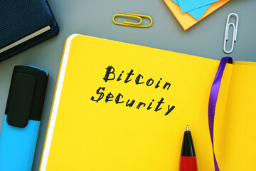 Business concept about Bitcoin Security with phrase on the page.