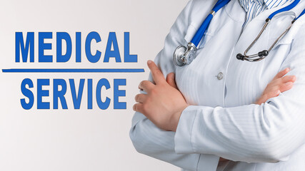 Words - medical service on a white background. Medical concept