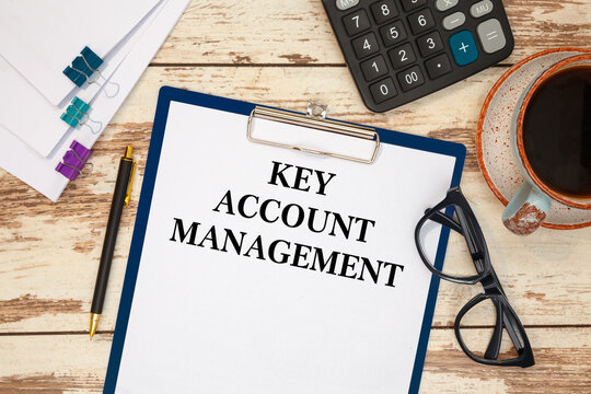 KEY ACCOUNT MANAGEMENT Is Written In A Document On The Office Desk