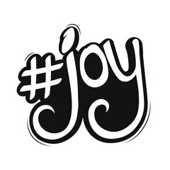 Hashtag Joy. Isolated hand lettering, word design template, vector illustration