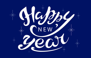 happy new year 2021 background hand lettering on the blue background with stars. Holiday greeting card. Vector illustration for holiday invitations, banners, postcards, holiday packages, fl