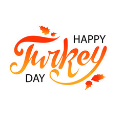 Happy Turkey day logo, the digital handwritten title for postcards, banners, posters, pictures, calendars, ads, black letters on the white background.