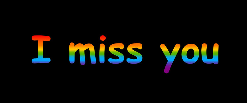 I miss you lettering in LGBT rainbow color. Vector illustration