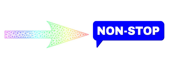 Non-Stop and sharp arrow right vector. Rainbow colored net sharp arrow right, and speech Non-Stop cloud frame. Conversation colored Non-Stop cloud has shadow.