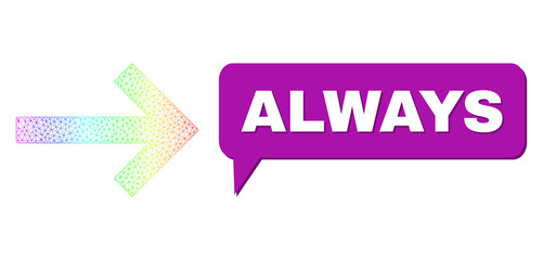 Always and right arrow vector. Rainbow colored net right arrow, and speech Always bubble message. Speech colored Always cloud has shadow.