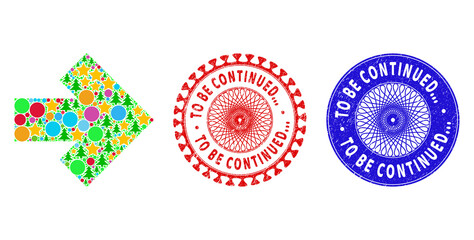 Arrow right collage of Christmas symbols, such as stars, fir-trees, bright circles, and TO BE CONTINUED... rubber watermarks. Vector TO BE CONTINUED... seals uses guilloche ornament,