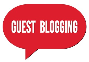 GUEST  BLOGGING text written in a red speech bubble