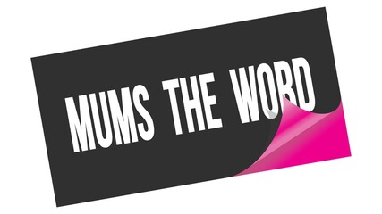 MUMS  THE  WORD text on black pink sticker stamp.