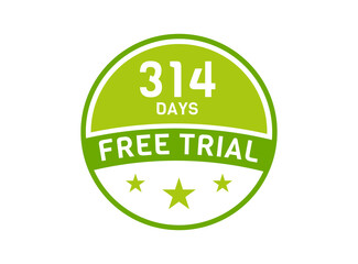 314 days free trial. 314 day Free trial badges