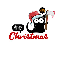 Merry Christmas greeting card or banner with Black cat with Santa hat holding bloody ax isolated on white background. Funny Christmas black cat and ax. Christmas concept illustration