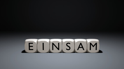 Obraz premium EINSAM / ZWEISAM / GEMEINSAM / GEMEINSAMKEIT - Wortspielerei mit Würfeln, soziale Auswirkungen der Pandemie