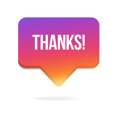 Thanks Notification Gradient Bubble. Social Media Pop Up Banner. Vector Illustration