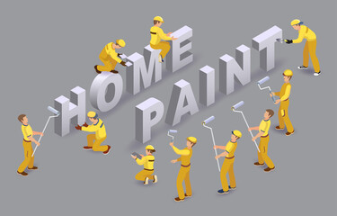 Home paint. Workers install isometric letters. Team of Builders. Vector.
