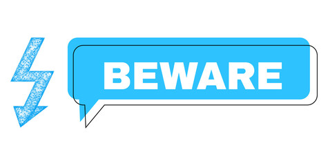 Chat Beware blue cloud message and wire frame high voltage. Frame and colored area are misplaced for Beware text, which is located inside blue colored banner. Vector quote text inside message contour.