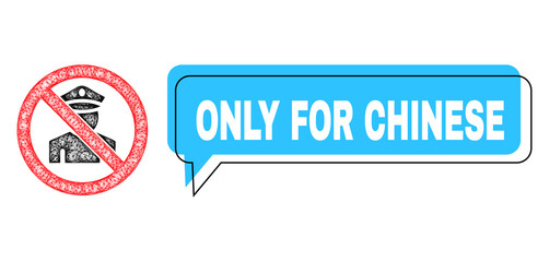 Fototapeta premium Conversation Only for Chinese blue cloud message and wire frame stop policeman. Frame and colored area are shifted for Only for Chinese caption, which is located inside blue colored banner.