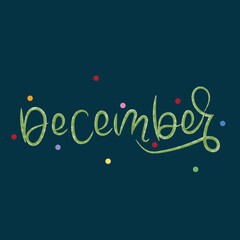 December hand lettering text.  illustration as poster, banner, postcard, greeting card, invitation template. Concept December advertising