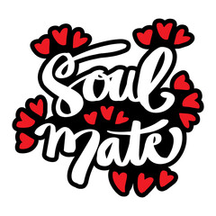 Soulmate quote design. Hand lettering.