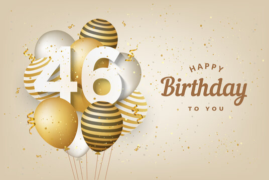 Happy 46th birthday with gold balloons greeting card background. 46 years anniversary. 46th celebrating with confetti. Vector stock