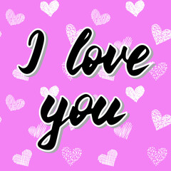 Valentine's day card in pastel pink colors. I love you inscription on seamless pattern with hand drawn hearts. Romantic collection. Beautiful print for design, clothes, banners and decor. 