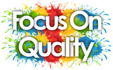 Focus On Quality in splash’s background