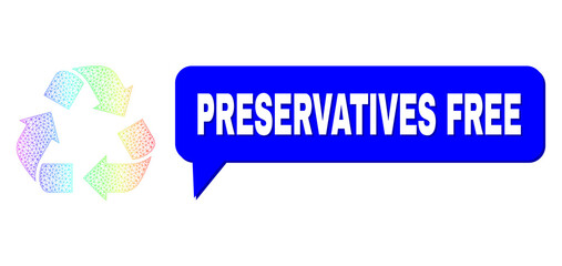 Preservatives Free and recycle vector. Spectral colorful net recycle, and speech Preservatives Free cloud frame. Chat colored Preservatives Free cloud has shadow.